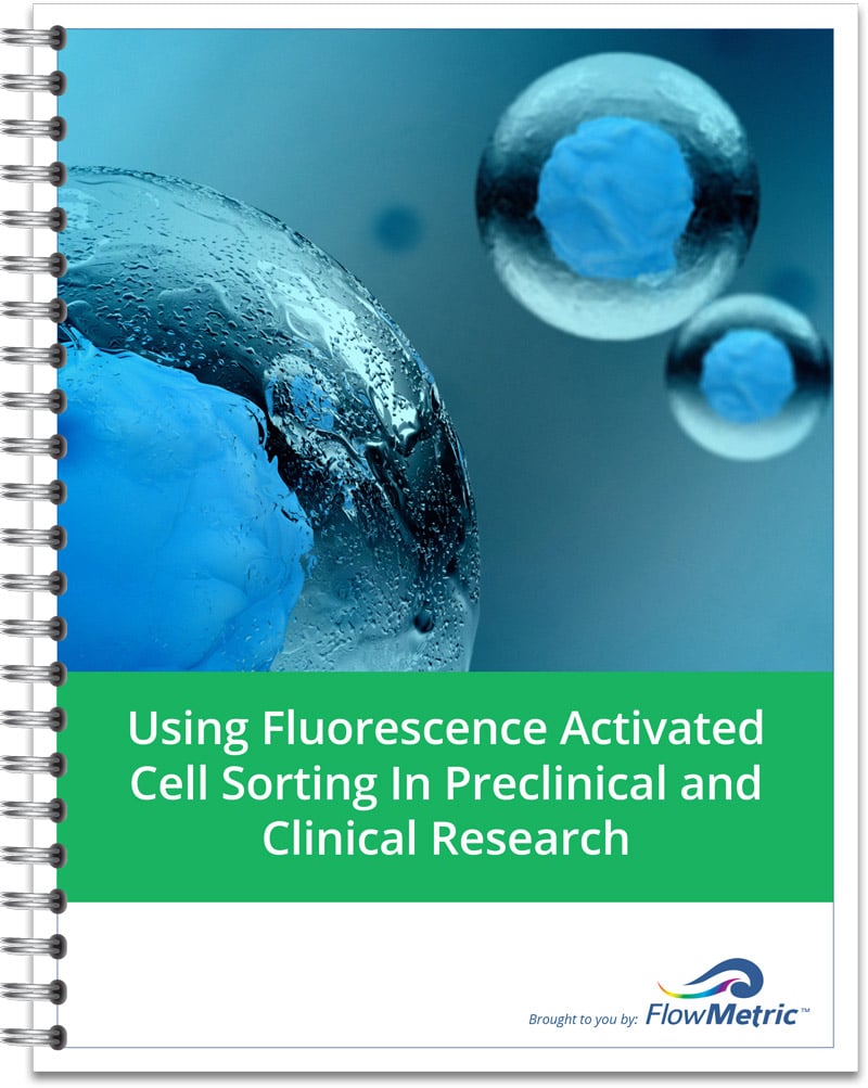 Using Fluorescence Activated Cell Sorting in Preclinical and Clinical Research